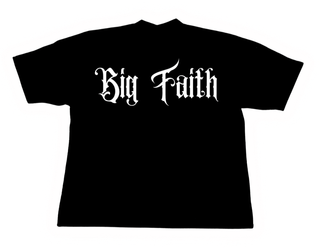 Big Faith Tee